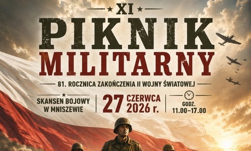Zdjęcie do XI Piknik Militarny w Skansenie Bojowym w Mniszewie już 27 czerwca 2026 r.!